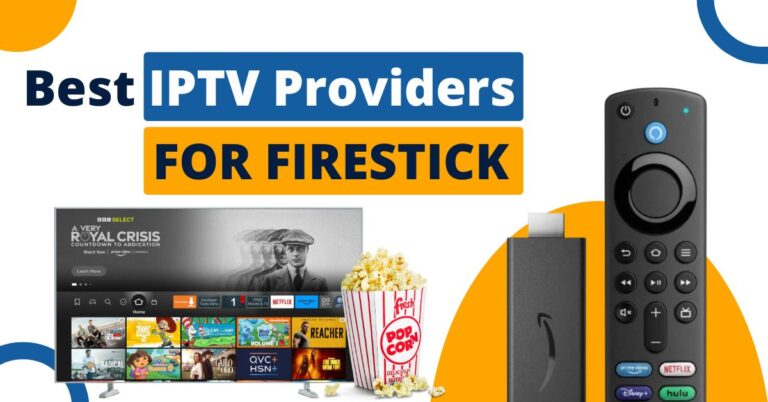 Best IPTV Provider for Firestick